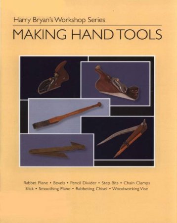 Harry Bryan - Making Hand Tools / Ручные инструменты своими руками (2009) PDF